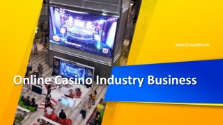6.Online Casino Industry Business