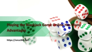 8.Playing the Blackjack Game Online Has Many Advantages