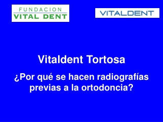 Vitaldent Tortosa explica por qué se hacen radiografias ante