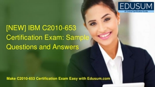 [NEW] IBM C2010-653 Certification Exam: Sample Questions and Answers