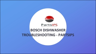 Bosch Dishwasher Troubleshooting- PartsIPS