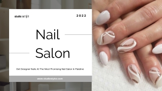 Get Designer Nails At The Most Promising Nail Salon In Palatine