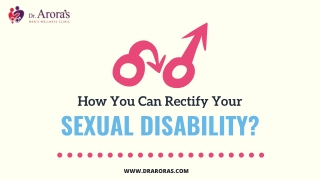 What Is Sexual Disability?   What To Do When It Occurs?