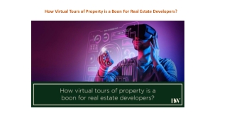 How Virtual Tours of Property is a Boon For Real Estate Developers