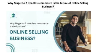 Why Magento 2 Headless commerce is the future of Online Selling Business_