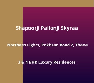 Shapoorji Pallonji Skyraa Pokhran Road 2 Thane | E-Brochure