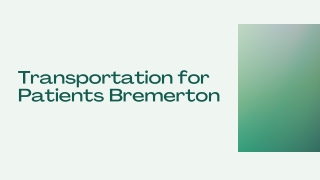 Transportation for Patients Bremerton - PPT