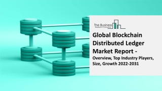 Blockchain Distributed Ledger Market Overview and Forecasts through 2031