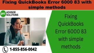 Fixing QuickBooks Error 6000 83 with simple methods