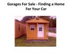Garages For Sale - Finding a Home For Your Car