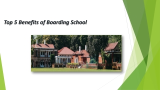 Top 5 Benefits of Boarding School