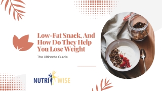 Low-Fat Snack, And How Do They Help You Lose Weight