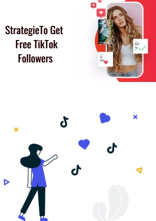 StrategieTo Get  Free TikTok Followers