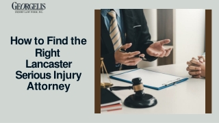 How to Find the Right Lancaster Serious Injury Attorney