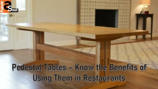Pedestal Tables – Know the Benefits of Using Them in Restaurants