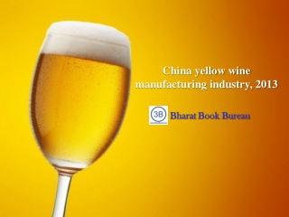 China yellow wine manufacturing industry, 2013