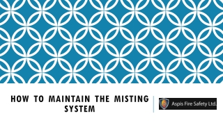 How To Maintain The Misting System