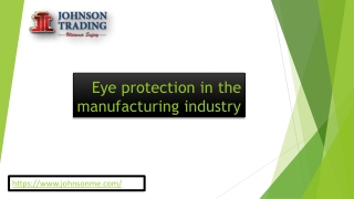 Eye protection in the manufacturing industry