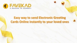 Easy way to send Electronic Greeting Cards Online instantly to your loved ones