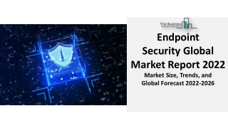 Endpoint Security Market Analysis, Trends, Growth, Research And Forecast 2031