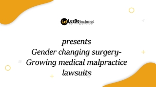 Gender changing surgery- Increasing number of medical malpractice lawsuits