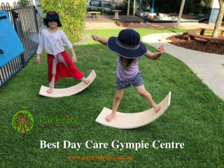 Best Day Care Gympie Centre - www.parksideelc.com.au