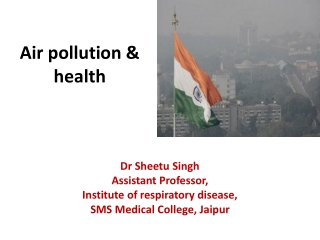 Air pollution & health part 1 by Dr sheetu singh top chest expert in Jaipur
