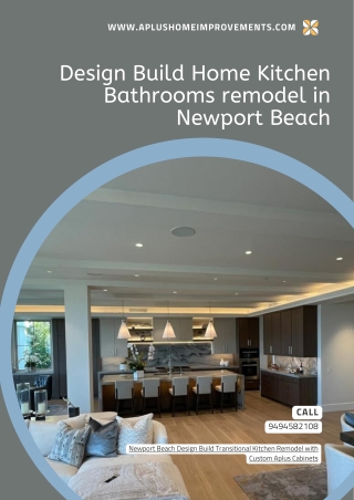 Design Build Home Kitchen Bathrooms remodel in Newport Beach