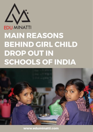 MAIN REASONS BEHIND GIRL CHILD DROP OUT IN SCHOOLS OF INDIA