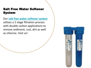 Salt Free Water Softener System