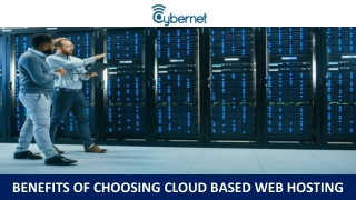 Benefits of Choosing Cloud Based Web Hosting