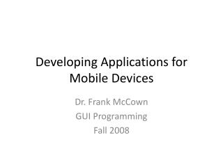 Developing Applications for Mobile Devices