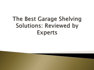 The Best Garage Shelving Solutions Reviewed by Experts