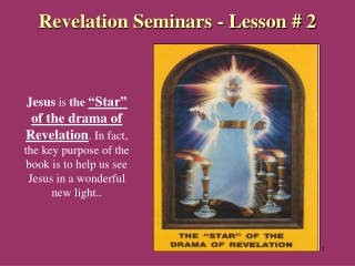 Lesson 2 Revelation Seminars -The Star of the Drama of Revelation