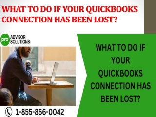 WHAT TO DO IF YOUR QUICKBOOKS CONNECTION HAS BEEN LOST