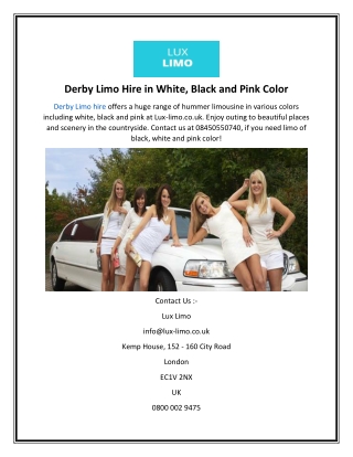 Derby Limo Hire in White, Black and Pink Color