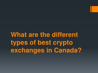 What are the different types of best crypto exchanges in Canada?
