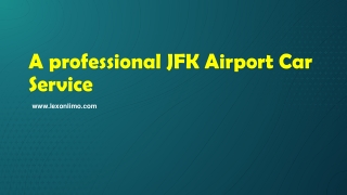 A professional JFK Airport Car Service