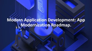 Modern Application Development: App Modernization Roadmap