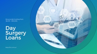 Why Do You Need The Day Surgery Loans