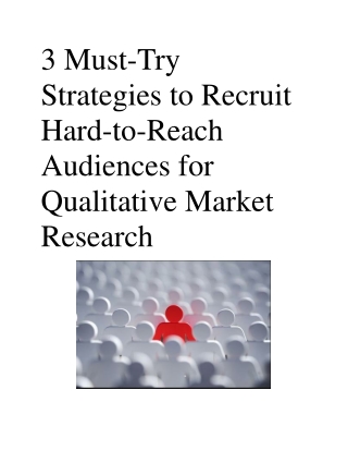 3 Must-Try Strategies to Recruit Hard-to-Reach Audiences for Qualitative Market