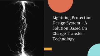 Lightning Protection Design System – A Solution Based On Charge Transfer Technology