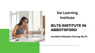 IELTS Institute In Abbotsford – Avoided Mistakes During IELTS