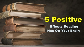 5 Positive Effect Reading Has On Your Brain