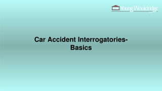 Car Accident Interrogatories- Basics