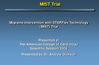 Migraine Intervention with STARFlex Technology (MIST) Trial