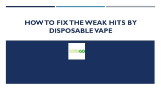 How To Fix The Weak Hits By Disposable Vape?