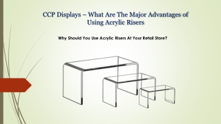 What Are The Major Advantages of Using Acrylic Risers At Your Retail Store