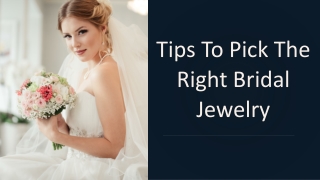 Tips To Pick The Right Bridal Jewelry