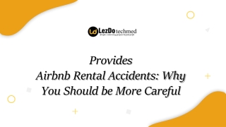 Airbnb Rental Accidents: Why You Need to Take More Care